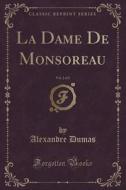 La Dame De Monsoreau, Vol. 2 Of 2 (classic Reprint) di Dumas edito da Forgotten Books