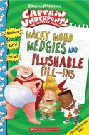 Wacky Word Wedgies and Flushable Fill-ins (Captain Underpants Movie) di Howie Dewin edito da Scholastic US
