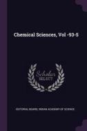 Chemical Sciences, Vol -93-5 edito da CHIZINE PUBN