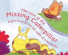 The Case of the Missing Caterpillar di Sam Godwin edito da Picture Window Books