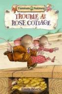 Tumtum And Nutmeg: Trouble At Rose Cottage di Emily Bearn edito da Egmont Uk Ltd