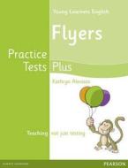 Young Learners English Flyers Practice Tests Plus Students' Book di Kathryn Alevizos edito da Pearson Education