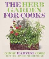 The Herb Garden for Cooks di Jeff Cox edito da Dorling Kindersley Ltd