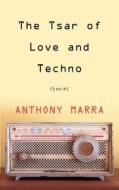 The Tsar of Love and Techno: Stories di Anthony Marra edito da Thorndike Press Large Print