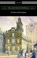 The Rise of Silas Lapham di William Dean Howells edito da Digireads.com