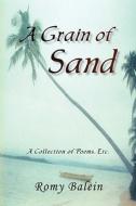 A Grain Of Sand di Romy Balein edito da Xlibris Corporation