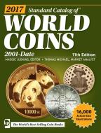 2017 Standard Catalog of World Coins, 2001-Date di Maggie Judkins edito da F&W Publications Inc
