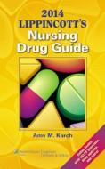 Lippincott Nursing Drug Guide di Amy Morrison Karch edito da Lippincott Williams And Wilkins
