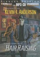 Hair Raising di Kevin J. Anderson edito da Brilliance Audio