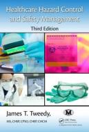 Healthcare Hazard Control and Safety Management di James T. Tweedy edito da PRODUCTIVITY PR INC