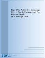 Light-Duty Automotive Technology, Carbon Dioxide Emissions, and Fuel Economy Trends: 1975 Through 2009 di U. S. Environmental Protection Agency edito da Createspace