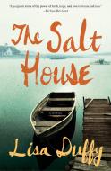 The Salt House di Lisa Duffy edito da TOUCHSTONE PR