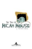 The Tale of Micah Mouse di L. Mitchell Davis edito da Tate Publishing & Enterprises