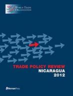Trade Policy Review - Nicaragua 2012 di World Trade Organization edito da Rowman & Littlefield