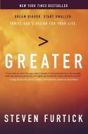 Greater di Steven Furtick edito da Multnomah Press