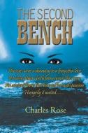 The Second Bench di Charles Rose edito da Strategic Book Publishing & Rights Agency, Llc