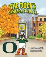 The Duck's Game Day Rules di Sherri Graves Smith edito da Mascot Books