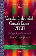 Vascular Endothelial Growth Factor (VEGF) edito da Nova Science Publishers Inc
