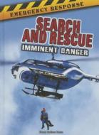 Search and Rescue: Imminent Danger di Emma Carlson Berne edito da Rourke Educational Media