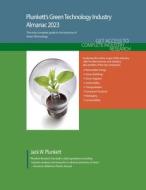 Plunkett's Green Technology Industry Almanac 2023 di Jack W. Plunkett edito da Plunkett Research, Ltd