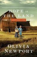 Hope in the Land di Olivia Newport edito da BARBOUR PUBL INC