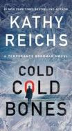 Cold, Cold Bones di Kathy Reichs edito da POCKET BOOKS