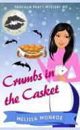 Crumbs in the Casket: Baking & Vampire Paranormal Cozy Mystery di Melissa Monroe edito da LIGHTNING SOURCE INC