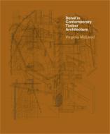 Detail in Contemporary Timber Architecture (paperback) di Virginia McLeod edito da Laurence King Publishing