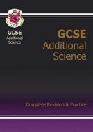 Gcse Additional Science Complete Revision & Practice (a*-g Course) di CGP Books edito da Coordination Group Publications Ltd (cgp)