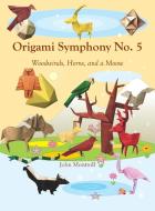 Origami Symphony No. 5 di John Montroll edito da Antroll Publishing Company