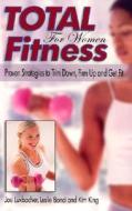 Total Fitness For Women di Joe Luxbacher edito da Wish Publishing