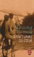 Sanctuaire Du Coeur di Duong Thu Huong edito da LIVRE DE POCHE