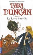 Tara Duncan Le Livre Interdit di Sophie Audouin-Mamikonian edito da DISTRIBOOKS INTL INC