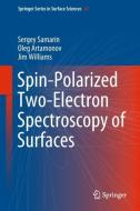 Spin-Polarized Two-Electron Spectroscopy of Surfaces di Sergey Samarin, Oleg Artamonov, Jim Williams edito da Springer-Verlag GmbH