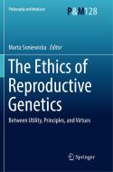 The Ethics of  Reproductive Genetics edito da Springer International Publishing