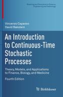 An Introduction to Continuous-Time Stochastic Processes di David Bakstein, Vincenzo Capasso edito da Springer International Publishing