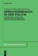 Sprachgebrauch in der Politik edito da Gruyter, Walter de GmbH