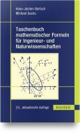 Taschenbuch mathematischer Formeln für Ingenieur- und Naturwissenschaften di Hans-Jochen Bartsch, Michael Sachs edito da Hanser Fachbuchverlag