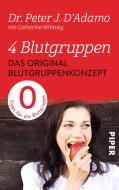 4 Blutgruppen - Das Original-Blutgruppenkonzept di Peter J. D'Adamo edito da Piper Verlag GmbH