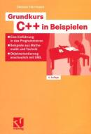 Grundkurs C++ in Beispielen di Dietmar Herrmann edito da Vieweg+Teubner Verlag