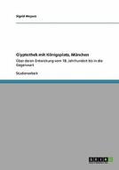 Glyptothek mit Königsplatz, München di Sigrid Weyers edito da GRIN Publishing