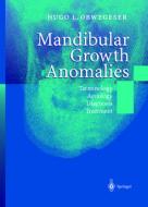 Mandibular Growth Anomalies di Hugo L. Obwegeser edito da Springer Berlin Heidelberg