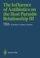 The Influence of Antibiotics on the Host-Parasite Relationship III edito da Springer Berlin Heidelberg