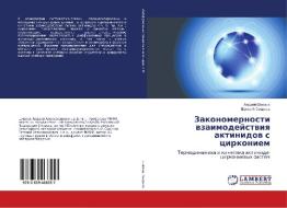 Zakonomernosti vzaimodejstviya aktinidov s cirkoniem di Andrej Shmakov, Evgenij Smirnov edito da LAP Lambert Academic Publishing