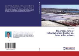 Bioprospecting of Haloalkaliphilic Bacillus sp., from solar salterns di Shameer Syed edito da LAP Lambert Academic Publishing