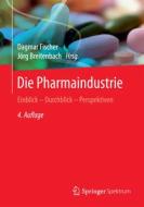 Die Pharmaindustrie edito da Springer Berlin Heidelberg
