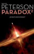 Paradox 2 di Phillip P. Peterson edito da Books on Demand