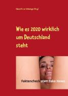 Wie es 2020 wirklich um Deutschland steht di Edward O. von Schlesinger (Hrsg. edito da Books on Demand