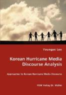 Korean Hurricane Media Discourse Analysis di Youngae Lee edito da Vdm Verlag Dr. Mueller E.k.