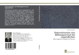 Determinanten von Bildungsarmut bei Jugendlichen di Robert Klinglmair edito da Südwestdeutscher Verlag für Hochschulschriften AG  Co. KG